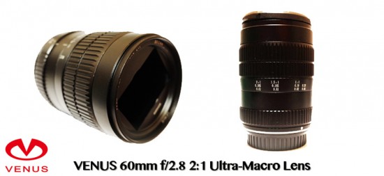 Venus Optics 60mm f:2.8 Ultra-Macro lens with infinity focus