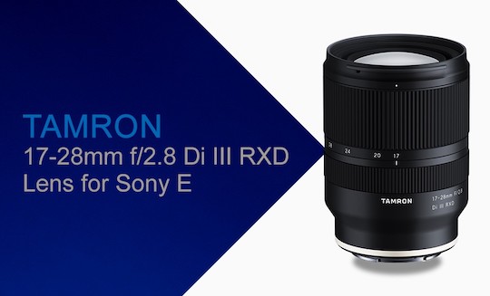 Tamron 17-28mm f/2.8 Di III RXD lens for Sony E-mount officially