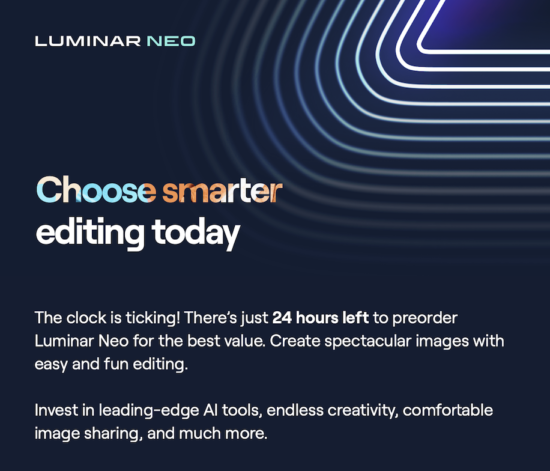 Last chance to pre-order the new Skylum Luminar NEO at early bird price