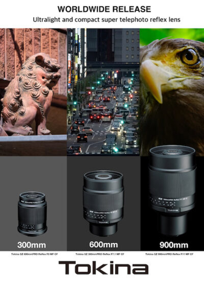 The new Tokina SZ PRO Reflex 300mm f/7.1, 600mm f/8, and 900mm f/11 MF
