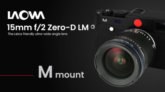 New: Venus Optics Laowa 15mm f/2 Zero-D LM lens for Leica M-mount