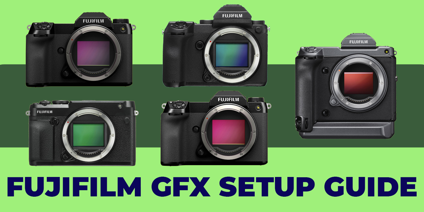 Matt Granger Announced His New FujiFilm GFX Expert Setup Guide ...