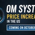 Permalink to Confirmed: OM System price increase in the US coming on October 13th